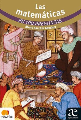 LAS MATEMATICAS EN 100 PREGUNTAS