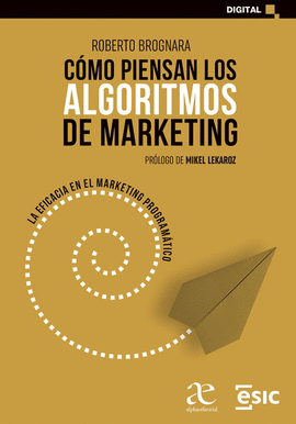 COMO PIENSAN LOS ALGORITMOS DE MARKETING