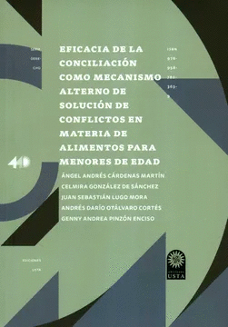 EFICACIA DE LA CONCILIACI�N COMO MECANISMO ALTERNO DE SOLUCI�N DE CONFLICTOS DE MATERIA DE ALIMENTOS PARA MENORES DE EDAD