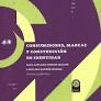 CONSUMIDORES, MARCAS Y CONSTRUCCI�N DE IDENTIDAD