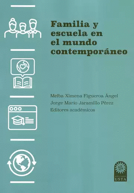 FAMILIA Y ESCUELA EN EL MUNDO CONTEMPOR�NEO