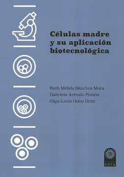 CELULAS MADRE Y SU APLICACION BIOTECNOLOGICA