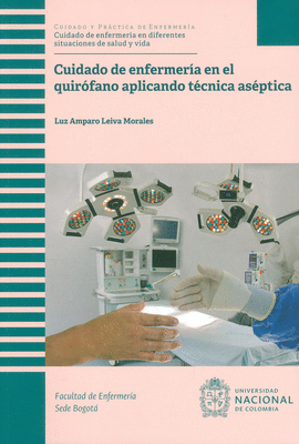 CUIDADO DE ENFERMERIA EN EL QUIROFANO APLICANDO TECNICA ASEPTICA