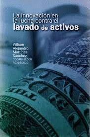 LA INNOVACION EN LA LUCHA CONTRA EL LAVADO DE ACTIVOS