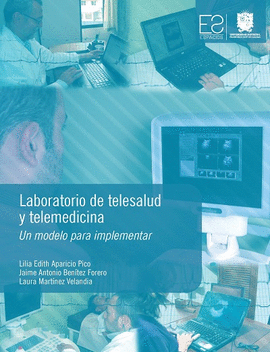 LABORATORIO DE TELESALUD Y TELEMEDICINA UN MODELO PARA IMPLEMENTAR