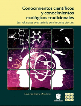 CONOCIMIENTOS CIENTFICOS Y CONOCIMIENTOS ECOLGICOS TRADICIONALES