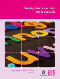 HABLAR, LEER Y ESCRIBIR EN LA ESCUELA
