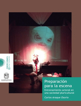 PREPARACI�N PARA LA ESCENA ENTRENAMIENTO ACTORAL EN UNA SOCIEDAD PLURICULTURAL