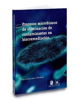 PROCESOS MICROBIANOS DE ELIMINACIN DE CONTAMINANTES EN BIORREMEDIACIN