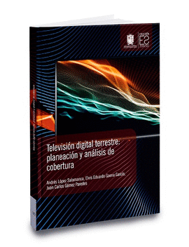 TELEVISIN DIGITAL TERRESTRE: PLANEACIN Y ANLISIS DE COBERTURA