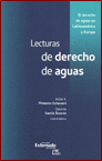 LECTURAS DE DERECHO DE AGUAS EL DERECHO DE AGUAS EN LATINOAMERICA Y EUROPA