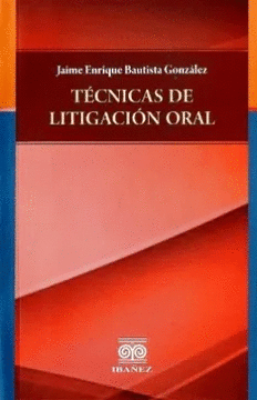 TECNICAS DE LITIGACIOIN ORAL