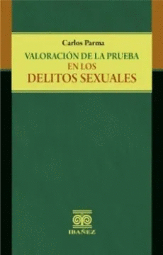 VALORACION DE LA PRUEBA EN LOS DELITOS SEXUALES