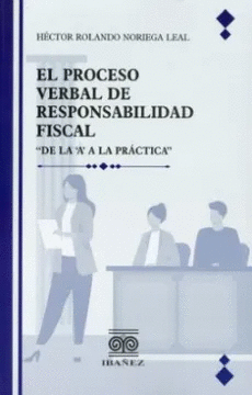 EL PROCESO VERBAL DE RESPONSABILIDAD FISCAL
