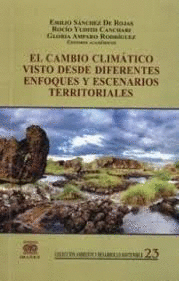 EL CAMBIO CLIM�TICO VISTO DESDE DIFERENTES ENFOQUES Y ESCENARIOS TERRITORIALES