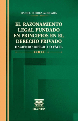EL RAZONAMIENTO LEGAL FUNDADO EN PRINCIPIOS EN EL DERECHO PRIVADO