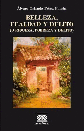 BELLEZA, FEALDAD Y DELITO