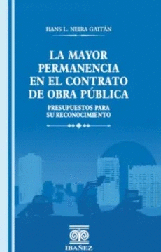 LA MAYOR PERMANENCIA EN EL CONTRATO DE OBRA PUBLICA
