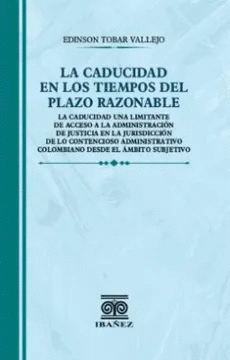 LA CADUCIDAD EN LOS TIEMPOS DEL PLAZO RAZONABLE