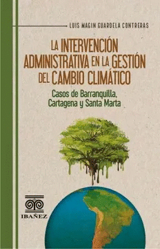 LA INTERVENCION ADMINISTRATIVA EN LA GESTION DEL CAMBIO CLIMATICO