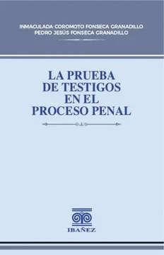 LA PRUEBA DE TESTIGOS EN EL PROCESO PENAL