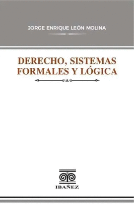 DERECHO, SISTEMAS FORMALES Y L�GICA�