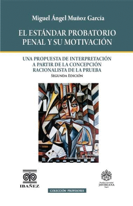 EL EST�NDAR PROBATORIO PENAL Y SU MOTIVACI�N