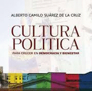 CULTURA POLITICA PARA CRECER EN DEMOCRACIA Y BIENESTAR