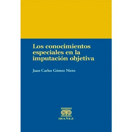 LOS CONOCIMIENTOS ESPECIALES EN LA IMPUTACI�N OBJETIVA