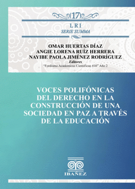 VOCES POLIF�NICAS DEL DERECHO EN LA CONSTRUCCION DE UNA SOCIEDAD EN PAZ A TRAVES DE LA EDUCACION