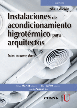 INSTALACIONES DE ACONDICIONAMIENTO HIGROTERMICO PARA ARQUITECTOS. TEXTOS, IMAGENES Y PLANOS