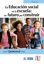 LA EDUCACIN SOCIAL EN LA ESCUELA: UN FUTURO POR CONSTRUIR