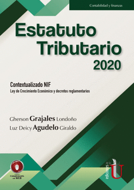 ESTATUTO TRIBUTARIO 2020. CONTEXTUALIZADO NIF. LEY DE CRECIMIENTO ECON�MICO Y DECRETOS REGLAMENTARIOS