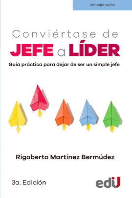 CONVIERTASE DE JEFE A LIDER