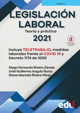 LEGISLACIN LABORAL 2021. INCLUYE TELETRABAJO, MEDIDAS LABORALES FRENTE AL COVID19 Y DECRETO 1174 DE 2020