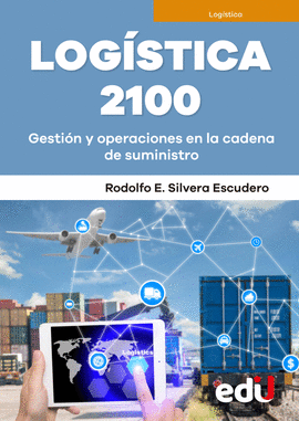 LOGSTICA 2100. GESTIN Y OPERACIONES EN LA CADENA DE SUMINISTRO