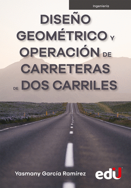 DISE�O GEOMETRICO Y OPERACION DE CARRETERAS DE DOS CARRILES