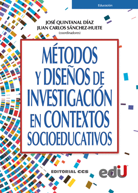 METODOS Y DISEOS DE INVESTIGACION EN CONTEXTOS SOCIOEDUCATIVOS