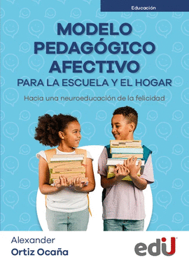 MODELO PEDAG�GICO AFECTIVO PARA LA ESCUELA Y EL HOGAR
