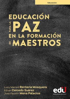 EDUCACI�N PARA LA PAZ EN LA FORMACI�N DE MAESTROS