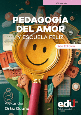 PEDAGOGIA DEL AMOR Y ESCUELA FELIZ