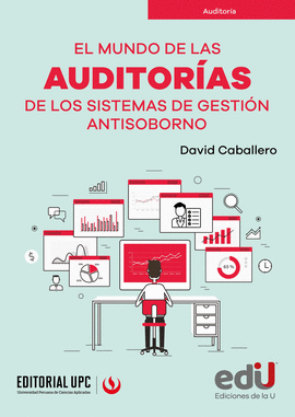 EL MUNDO DE LAS AUDITOR�AS DE LOS SISTEMAS DE GESTI�N ANTISOBORNO