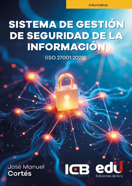 SISTEMAS DE GESTIN DE SEGURIDAD DE LA INFORMACIN (ISO 27001:2022)