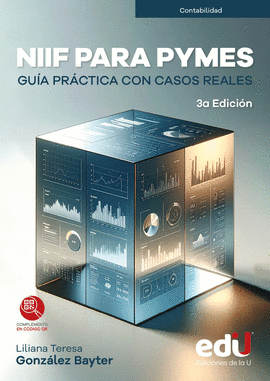 NIIF PARA PYMES. GU�A PR�CTICA CON CASOS REALES