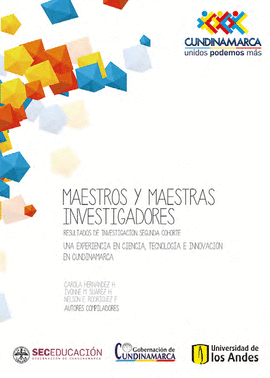 MAESTROS Y MAESTRAS INVESTIGADORES:RESULTADOS DE INVESTIGACI�N, SEGUNDA COHORTE