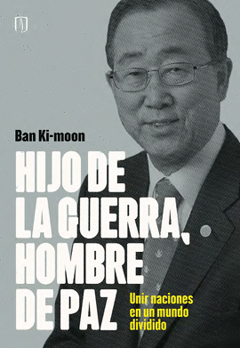 HIJO DE LA GUERRA, HOMBRE DE PAZ