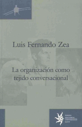 LA ORGANIZACION COMO TEJIDO CONVERSACIONAL