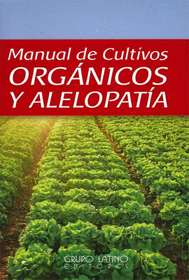 MANUAL DE CULTIVOS ORGANICOS Y ALELOPATIA