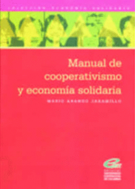 MANUAL DE COOPERATIVISMO Y ECONOMIA SOLIDARIA