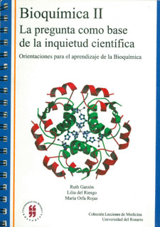 BIOQUIMICA II LA PREGUNTA COMO BASE DE LA INQUIETUD CIENTIFICA ORIENTACIONES PARA EL APRENDIZAJE DE